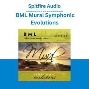 Spitfire Audio – BML Mural Symphonic Evolutions