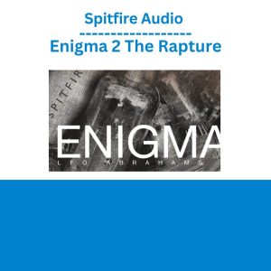 Spitfire Audio – Enigma 2 The Rapture