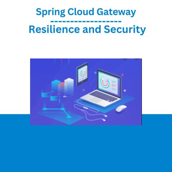 Spring Cloud Gateway Resilience and Security