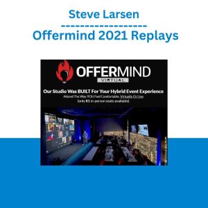 Steve Larsen – Offermind 2021 Replays