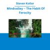 Steven Kotler - Mindvalley – The Habit Of Ferocity