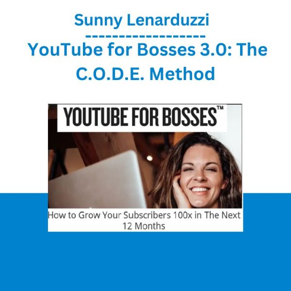 Sunny Lenarduzzi - YouTube for Bosses 3.0 The C.O.D.E. Method