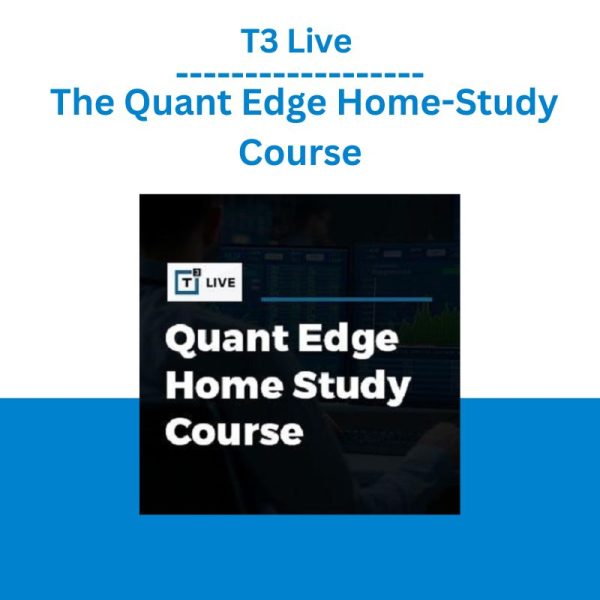 T3 Live – The Quant Edge Home-Study Course