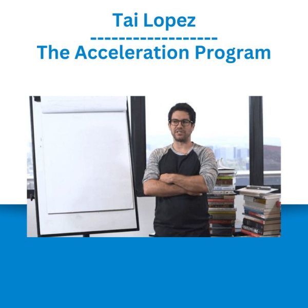 Tai Lopez - The Acceleration Program