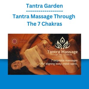 Tantra Garden - Tantra Massage Through The 7 Chakras