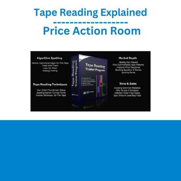 Tape Reading Explained – Price Action Room