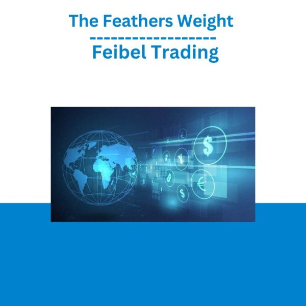 The Feathers Weight – Feibel Trading