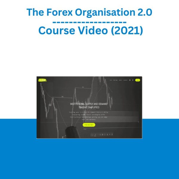 The Forex Organisation 2.0 Course Video (2021)