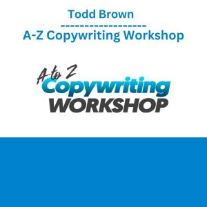 Todd Brown – A-Z Copywriting Workshop