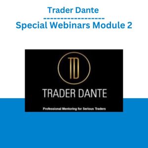 Trader Dante Special Webinars Module 2