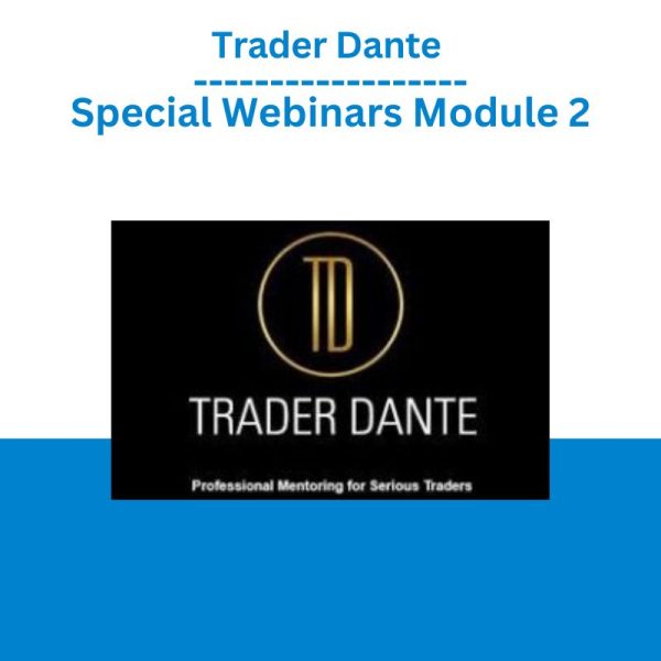 Trader Dante Special Webinars Module 2