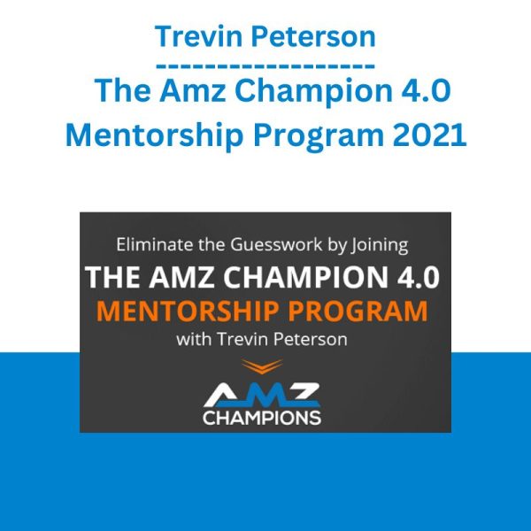 Trevin Peterson - The Amz Champion 4.0 Mentorship Program 2021