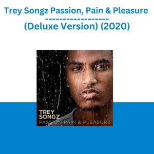 Trey Songz Passion, Pain & Pleasure (Deluxe Version) (2020)