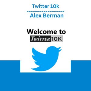 Twitter 10k – Alex Berman