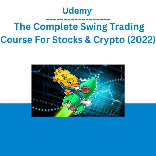 Udemy – The Complete Swing Trading Course For Stocks & Crypto (2022)