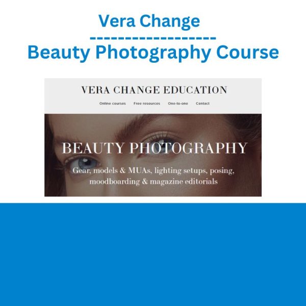 Vera Change – Beauty Photography Course