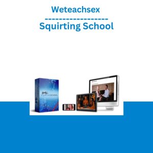 Weteachsex – Squirting School