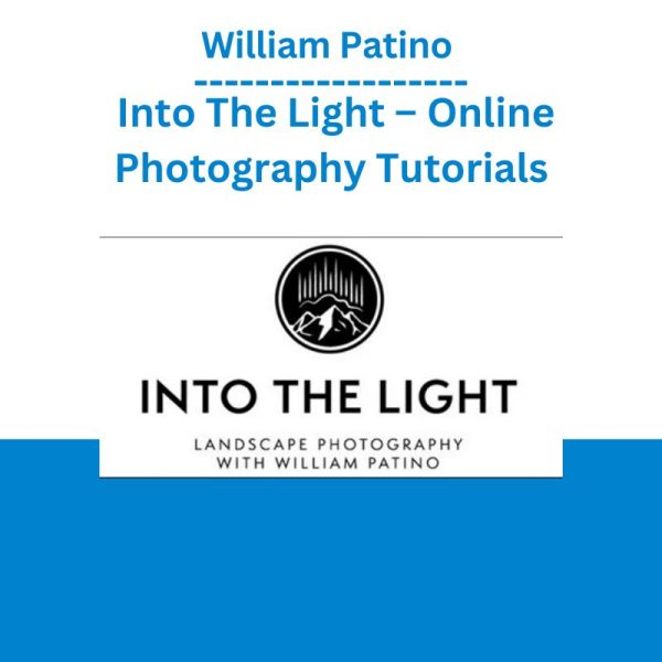 William Patino - Into The Light – Online Photography Tutorials