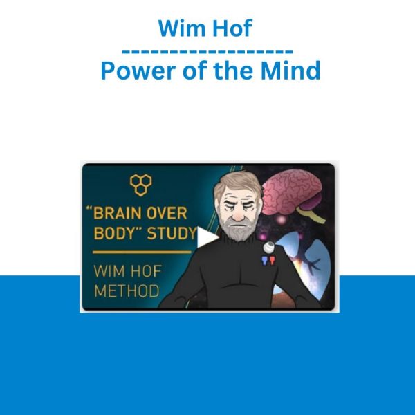 Wim Hof – Power of the Mind