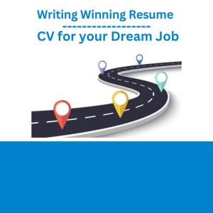 Writing Winning Resume CV for your Dream Job