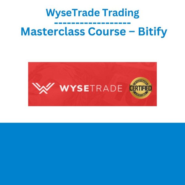 WyseTrade Trading Masterclass Course – Bitify