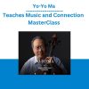 Yo-Yo Ma Teaches Music and Connection - MasterClass