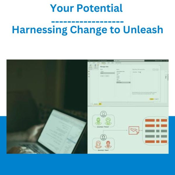 Your Potential - Harnessing Change to Unleash