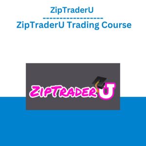 ZipTraderU - ZipTraderU Trading Course