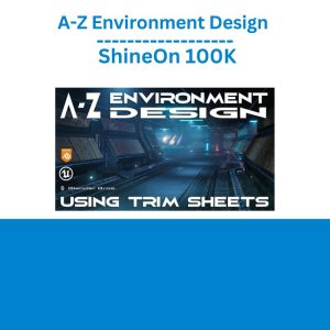 A-Z Environment Design Using Trim Sheets