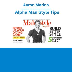 Aaron Marino – Alpha Man Style Tips