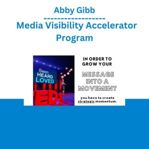 Abby Gibb - Media Visibility Accelerator Program