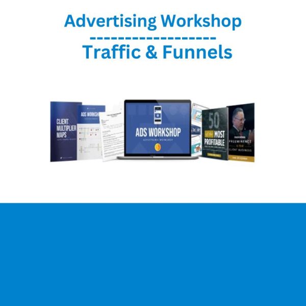 Advertising Workshop – Traffic & Funnels