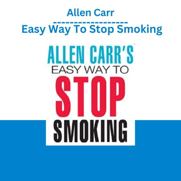 Allen Carr – Easy Way To Stop Smoking