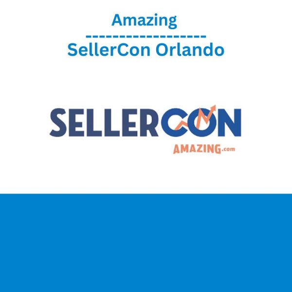 Amazing – SellerCon Orlando