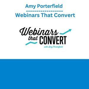 Amy Porterfield – Webinars That Convert