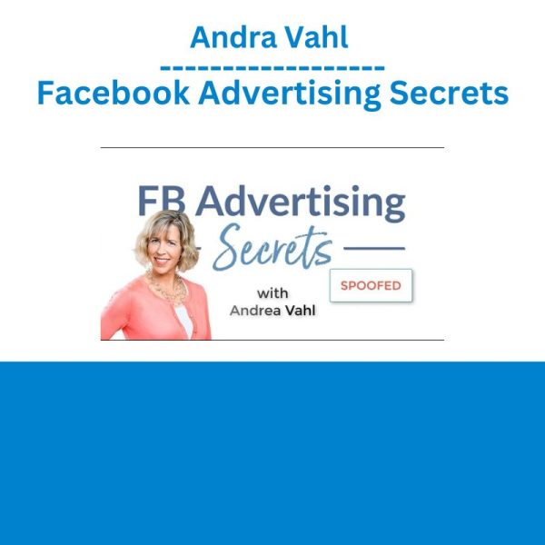 Andra Vahl - Facebook Advertising Secrets