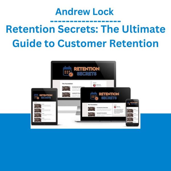 Andrew Lock – Retention Secrets The Ultimate Guide to Customer Retention