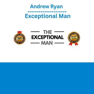 Andrew Ryan – Exceptional Man