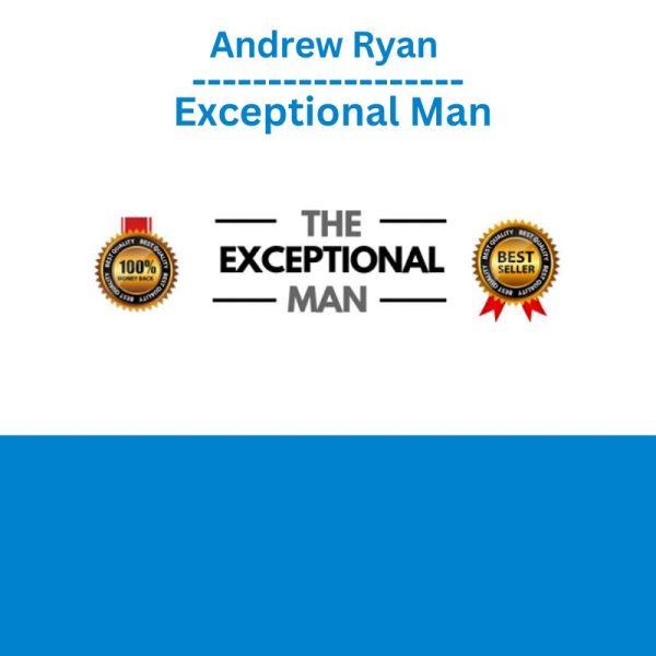 Andrew Ryan – Exceptional Man