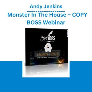 Andy Jenkins – Monster In The House – COPY BOSS Webinar