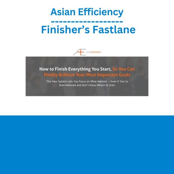 Asian Efficiency Finisher’s Fastlane