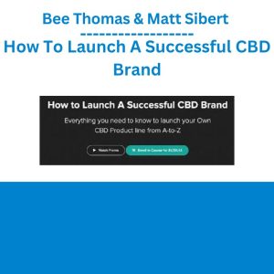 Bee Thomas & Matt Sibert – How To Launch A Successful CBD Brand