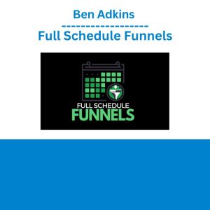 Ben Adkins – Full Schedule Funnels