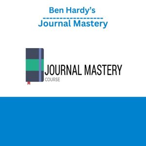 Ben Hardy’s - Journal Mastery