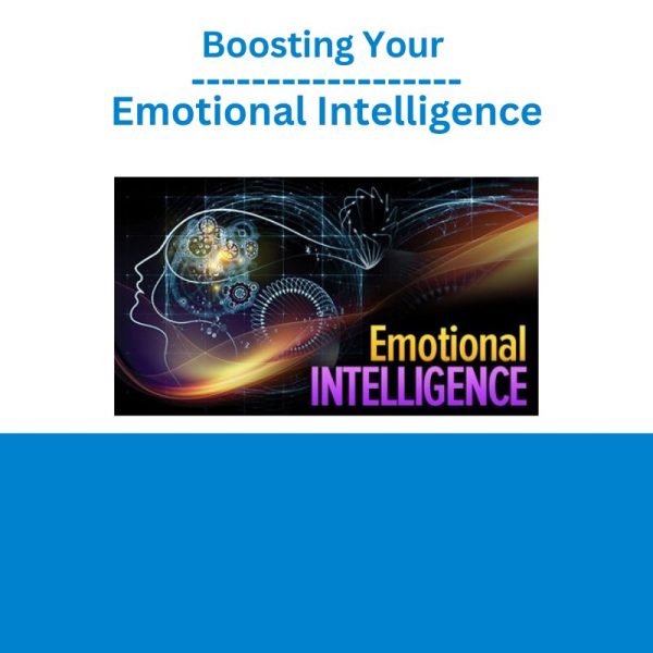 Boosting Your Emotional Intelligence