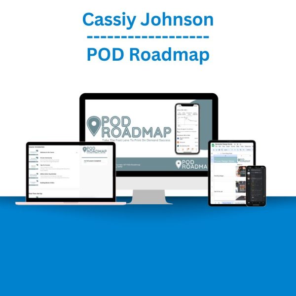 Cassiy Johnson - POD Roadmap