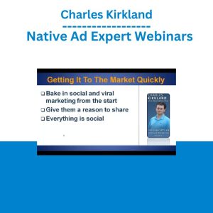 Charles Kirkland – Native Ad Expert Webinars