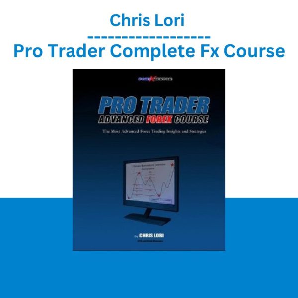 Chris Lori Pro Trader Complete Fx Course