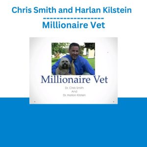 Chris Smith and Harlan Kilstein – Millionaire Vet