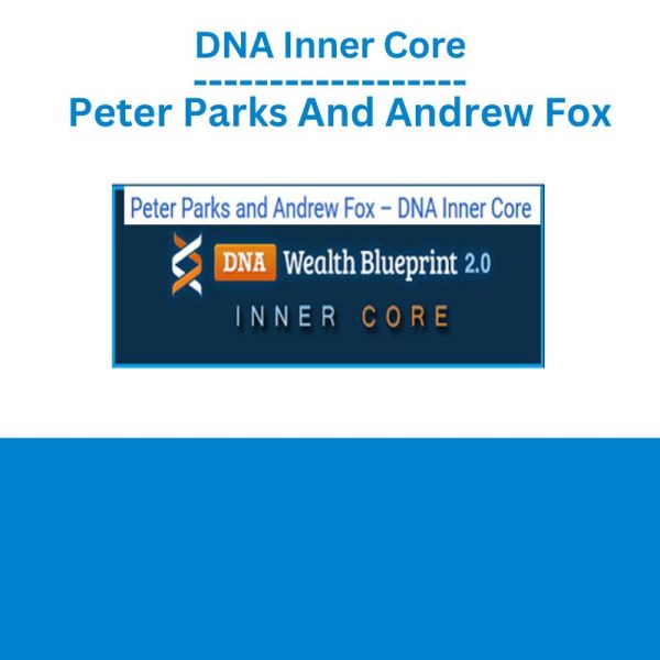 DNA Inner Core – Peter Parks And Andrew Fox